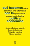 Qué HACEMOS CON LA POLITICA ECONOMICA