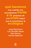 Qué HACEMOS FRENTE A LA CRISIS ECOLOGICA