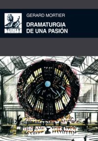 Dramaturgia de una pasión Dramaturgia de una pasión
