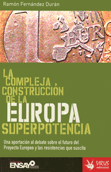 La compleja construcción de la Europa superpotencia