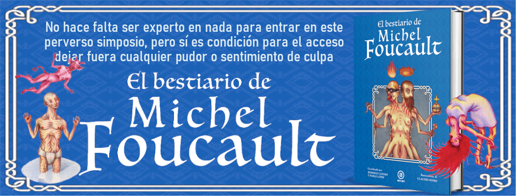 El bestiario de Michel Foucault El bestiario de Michel Foucault