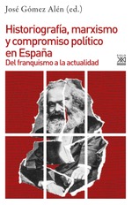 Historiografía, marxismo y compromiso político en España