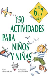 guapo Hablar Labor 150 actividades para niños y niñas de 6 a 7 años - Akal