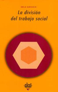 La división del trabajo social - Akal