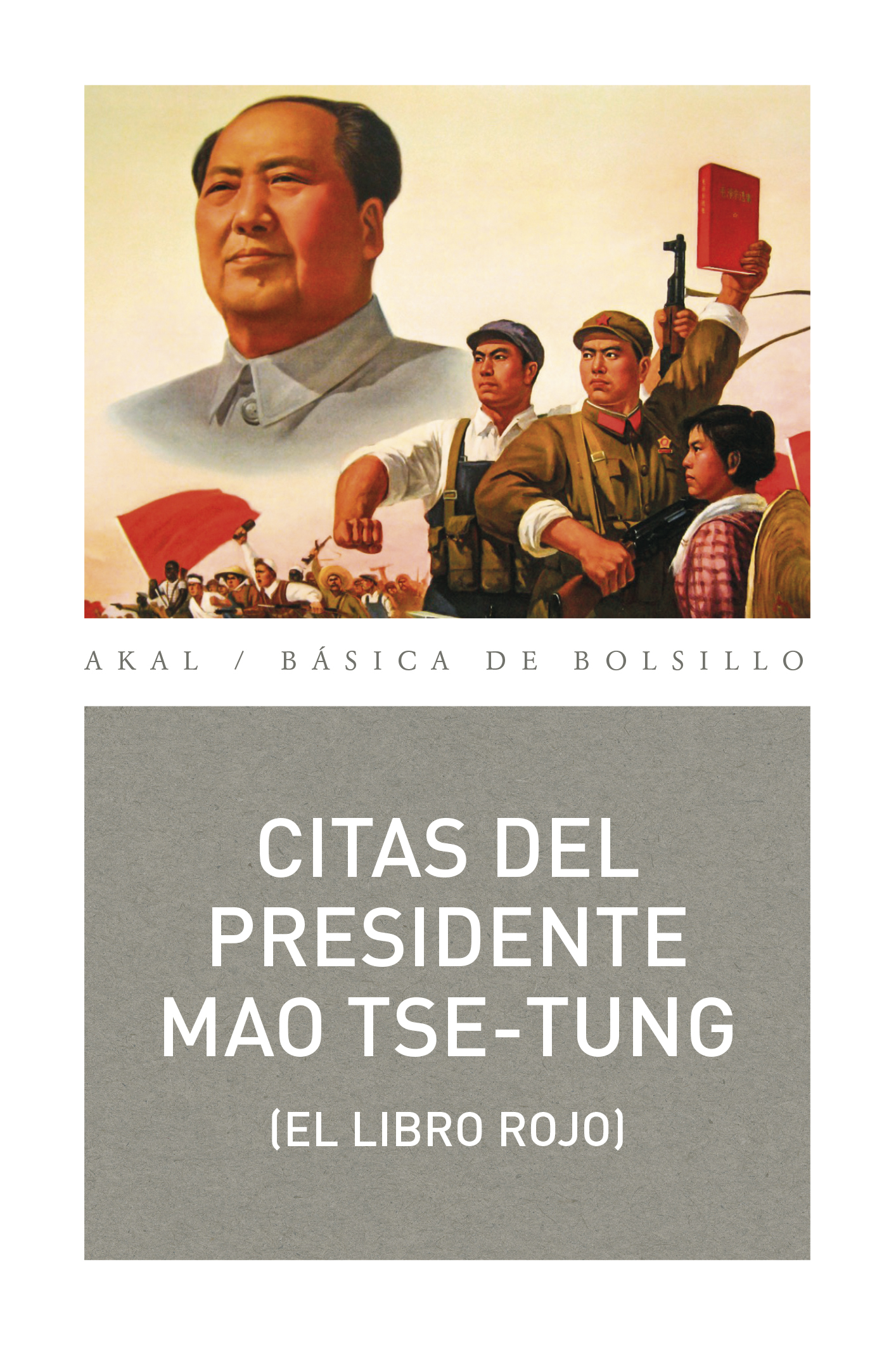 Citas del presidente Mao Tse-tung. El Libro Rojo - Akal
