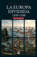 La Europa dividida (1559-1598), por John H. Elliott