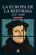 La Europa de la Reforma (1517-1559), por G. R. Elton