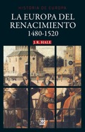 La Europa del Renacimiento (1480-1520), por J. R, Hale