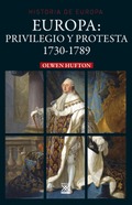 Europa: Privilegio y protesta (1730-1789), por Olwen Hufton