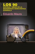 Euforia y miedo en la modernidad democrática española