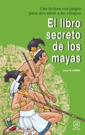 El libro secreto de los mayas, de Jorge Martínez Juárez 