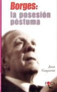 Borges: la posesión póstuma
