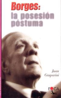 Borges: la posesión póstuma