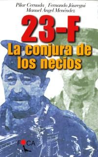 23 F: La conjura de los necios