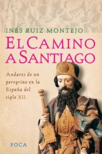 El camino a Santiago El camino a Santiago