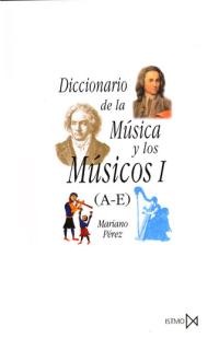 Diccionario de la música y los músicos I (A-E)