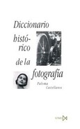 Diccionario histórico de la fotografía
