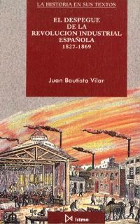 El despegue de la revolución industrial española, 1827-1869