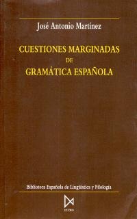 Cuestiones marginadas de gramática española Cuestiones marginadas de gramática española