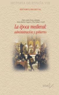 La época medieval: administración y gobierno La época medieval: administración y gobierno