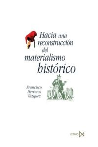 Hacia una reconstrucción del materialismo histórico