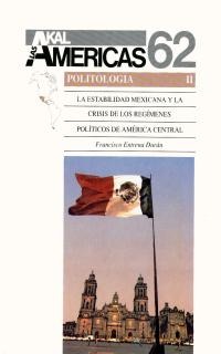 La estabilidad mexicana y la crisis de los regímenes políticos de América Central