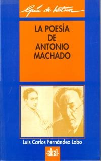 Guía de lectura: La poesía de Antonio Machado