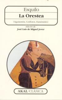 La Orestea (Agamenón, Coéforos, Euménides)