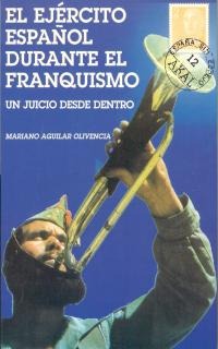 El ejército español durante el franquismo El ejército español durante el franquismo