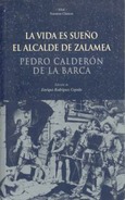 La vida es sueño. El alcalde de Zalamea