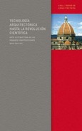 Tecnología arquitectónica hasta la revolución científica