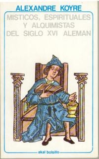 Místicos espirituales y alquimistas del siglo XVI alemán