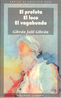 El profeta. El loco. El vagabundo
