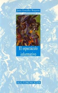 El espectáculo informativo