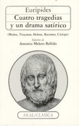 Cuatro tragedias y un drama satírico (Medea, Troyanas, Helena, Bacantes, Cíclope)