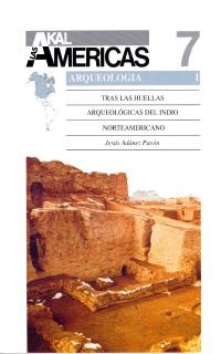 Tras las huellas arqueológicas del indio americano