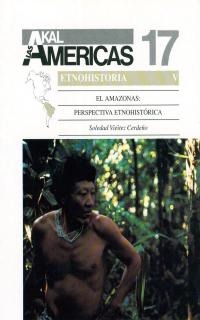 El Amazonas: perspectiva etnohistórica