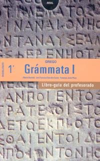 Griego 1º Bachillerato Grámmata. Libro guía del profesorado