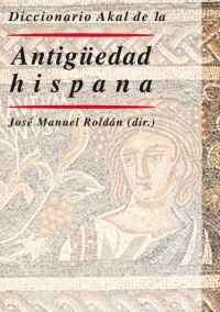 Diccionario Akal de la Antigüedad hispana