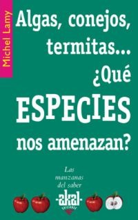 Algas, conejos, termitas... ¿qué especies nos amenazan? Algas, conejos, termitas... ¿qué especies nos amenazan?