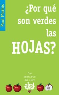 ¿Por qué son verdes las hojas? ¿Por qué son verdes las hojas?