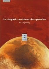 La búsqueda de vida en otros planetas La búsqueda de vida en otros planetas