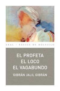 El profeta. El loco. El vagabundo El profeta. El loco. El vagabundo
