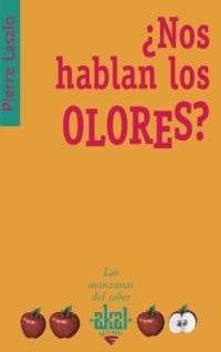 ¿Nos hablan los olores? ¿Nos hablan los olores?