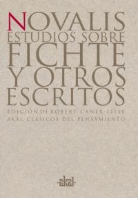 Estudios sobre Fichte y otros escritos