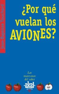 ¿Por qué vuelan los aviones? ¿Por qué vuelan los aviones?