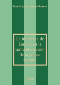 La influencia de Europol en la comunitarización de la policía europea