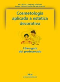 Cosmetología aplicada a la estética decorativa. Libro del profesor