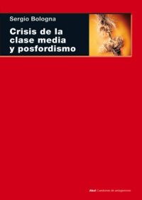 Crisis de la clase media y posfordismo - Akal