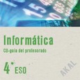 Informática 4º ESO. CD-guía del profesorado